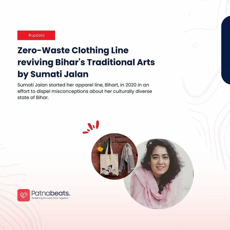 Zero-Waste Clothing Line reviving Bihar's Traditional Arts by Sumati Jalan